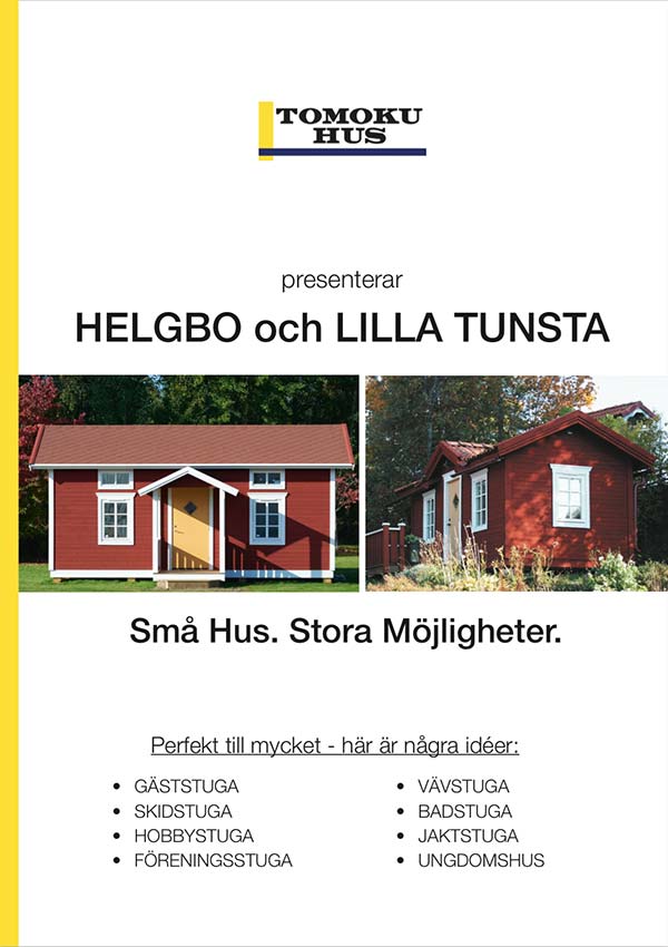 Tomoku Hus - HELGBO och LILLA TUNSTA - Attefallsstuga och Friggebod