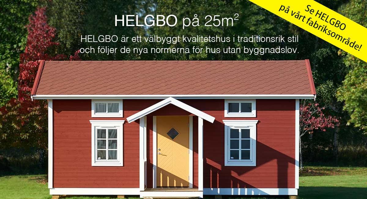 HELGBO 25 kvm - Tomoku Hus AB